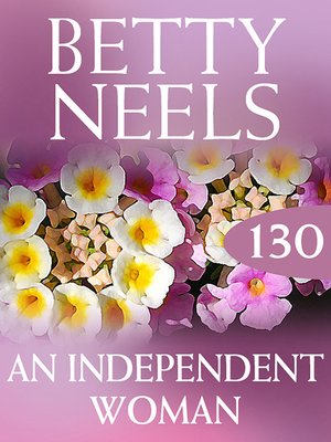 cover image of An Independent Woman (Betty Neels Collection)